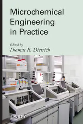 Dietrich | Microchemical Engineering in Practice | E-Book | www.sack.de