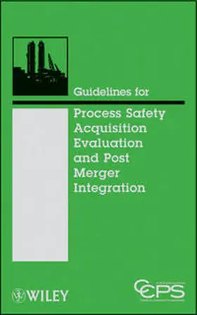 Guidelines for Process Safety Acquisition Evaluation and Post Merger Integration | E-Book | sack.de