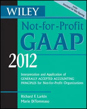 Larkin / Ditommaso |  Wiley Not-for-Profit GAAP 2012 | eBook | Sack Fachmedien