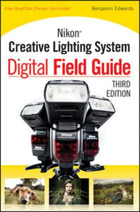 Edwards |  Nikon Creative Lighting System Digital Field Guide | eBook | Sack Fachmedien