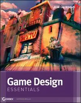 Mitchell |  Game Design Essentials | eBook | Sack Fachmedien
