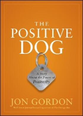 Gordon |  The Positive Dog | eBook | Sack Fachmedien
