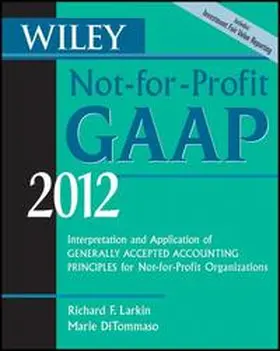 Larkin / Ditommaso |  Wiley Not-for-Profit GAAP 2012 | eBook | Sack Fachmedien