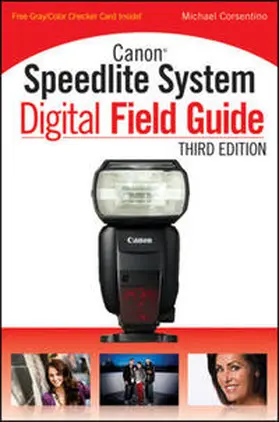 Corsentino |  Canon Speedlite System Digital Field Guide | eBook | Sack Fachmedien
