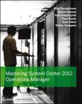 Cornelissen / Keely / Greene |  Mastering System Center 2012 Operations Manager | eBook | Sack Fachmedien