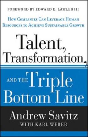 Savitz / Weber | Talent, Transformation, and the Triple Bottom Line | E-Book | sack.de