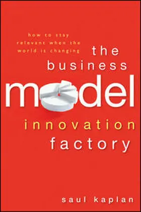Kaplan | The Business Model Innovation Factory | E-Book | www.sack.de