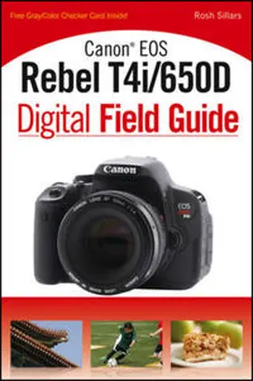Sillars |  Canon EOS Rebel T4i/650D Digital Field Guide | eBook | Sack Fachmedien