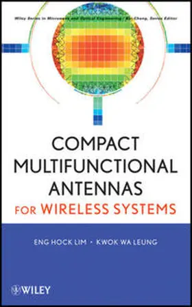 Lim / Leung |  Compact Multifunctional Antennas for Wireless Systems | eBook | Sack Fachmedien