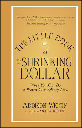 Wiggin | The Little Book of the Shrinking Dollar | Buch | 978-1-118-24525-5 | sack.de