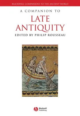 Rousseau |  A Companion to Late Antiquity | Buch |  Sack Fachmedien