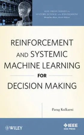 Kulkarni |  Reinforcement and Systemic Machine Learning for Decision Making | eBook | Sack Fachmedien