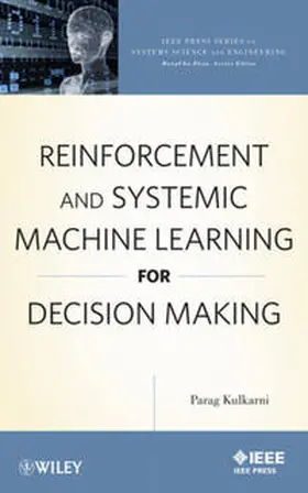 Kulkarni |  Reinforcement and Systemic Machine Learning for Decision Making | eBook | Sack Fachmedien