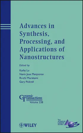 Lu / Manjooran / Murakam |  Advances in Synthesis, Processing, and Applications of Nanostructures | Buch |  Sack Fachmedien
