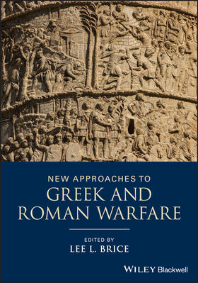 Brice | New Approaches to Greek and Roman Warfare | Buch | 978-1-118-27333-3 | sack.de