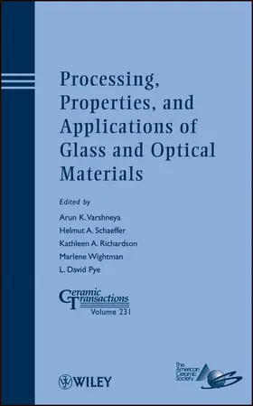 Varshneya / Schaeffer / Richardson |  Processing, Properties, and Applications of Glass and Optical Materials | Buch |  Sack Fachmedien