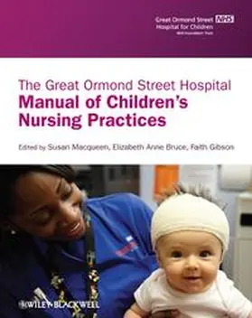 Macqueen / Bruce / Gibson |  The Great Ormond Street Hospital Manual of Children's Nursing Practices | eBook | Sack Fachmedien