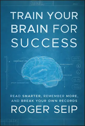 Seip | Train Your Brain For Success | Buch | 978-1-118-27519-1 | www.sack.de