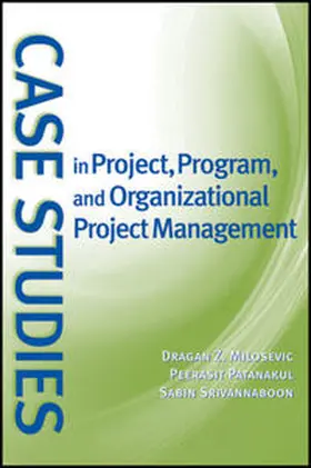 Milosevic / Patanakul / Srivannaboon |  Case Studies in Project, Program, and Organizational Project Management | eBook | Sack Fachmedien