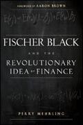 Mehrling / Brown |  Fischer Black and the Revolutionary Idea of Finance | eBook | Sack Fachmedien