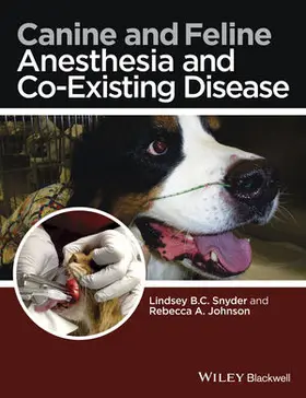 Snyder / Johnson |  Canine and Feline Anesthesia and Co-Existing Disease | Buch |  Sack Fachmedien