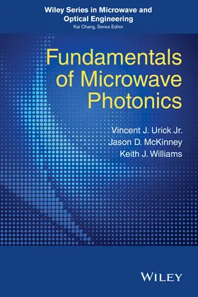 Urick / Williams / McKinney | Fundamentals of Microwave Photonics | Buch | 978-1-118-29320-1 | sack.de
