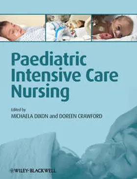 Dixon / Crawford |  Paediatric Intensive Care Nursing | eBook | Sack Fachmedien