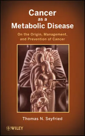 Seyfried | Cancer as a Metabolic Disease | E-Book | www.sack.de