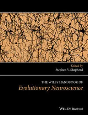 Shepherd |  The Wiley Handbook of Evolutionary Neuroscience | eBook | Sack Fachmedien