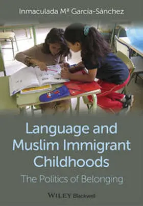 García-Sánchez |  Language and Muslim Immigrant Childhoods | eBook | Sack Fachmedien