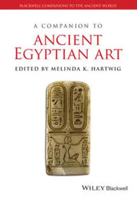 Hartwig |  A Companion to Ancient Egyptian Art | eBook | Sack Fachmedien