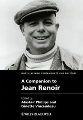 Phillips / Vincendeau |  A Companion to Jean Renoir | eBook | Sack Fachmedien