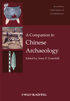 Underhill |  A Companion to Chinese Archaeology | eBook | Sack Fachmedien