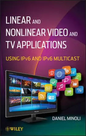 Minoli | Linear and Non-Linear Video and TV Applications | E-Book | www.sack.de