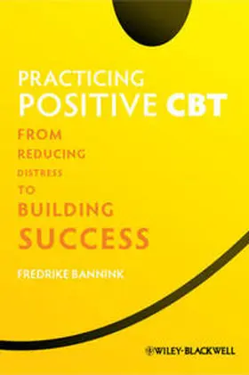 Bannink | Practicing Positive CBT | E-Book | www.sack.de