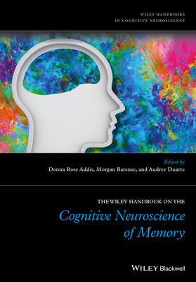Addis / Barense / Duarte | The Wiley Handbook on the Cognitive Neuroscience of Memory | Buch | 978-1-118-33259-7 | sack.de