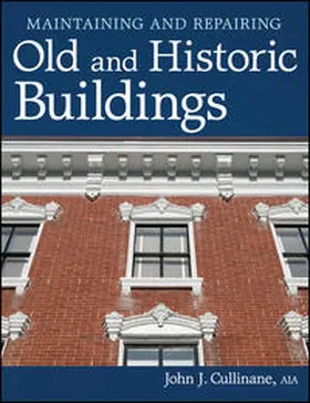 Cullinane |  Maintaining and Repairing Old and Historic Buildings | eBook | Sack Fachmedien