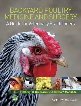 Greenacre / Morishita |  Backyard Poultry Medicine and Surgery | Buch |  Sack Fachmedien