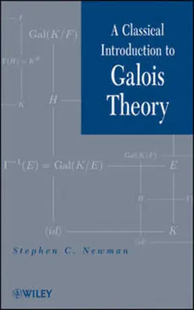 Newman | A Classical Introduction to Galois Theory | E-Book | www.sack.de