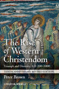 Brown |  The Rise of Western Christendom | eBook | Sack Fachmedien