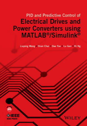 Wang / Chai / Yoo |  Pid and Predictive Control of Electrical Drives and Power Converters Using MATLAB / Simulink | Buch |  Sack Fachmedien