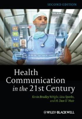 Wright / Sparks / O'Hair | Health Communication in the 21st Century | E-Book | sack.de