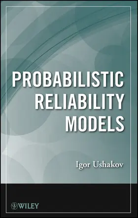 Ushakov |  Probabilistic Reliability Models | Buch |  Sack Fachmedien