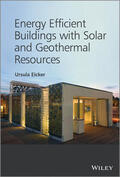 Eicker |  Energy Efficient Buildings with Solar and Geothermal Resources | Buch |  Sack Fachmedien