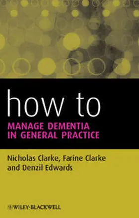 Clarke / Edwards |  How to Manage Dementia in General Practice | eBook | Sack Fachmedien