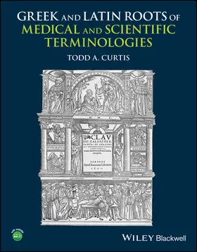 Curtis |  Greek and Latin Roots of Medical and Scientific Terminologies | Buch |  Sack Fachmedien
