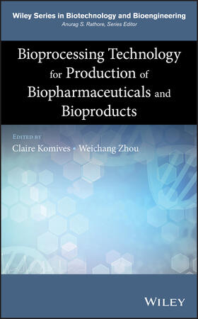 Komives / Zhou |  Bioprocessing Technology for Production of Biopharmaceuticals and Bioproducts | Buch |  Sack Fachmedien