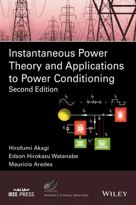 Akagi / Watanabe / Aredes |  Instantaneous Power Theory and Applications to Power Conditioning | Buch |  Sack Fachmedien