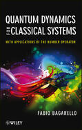 Bagarello |  Quantum Dynamics for Classical Systems | Buch |  Sack Fachmedien