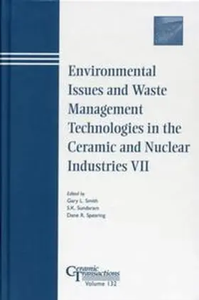 Smith / Sundaram / Spearing |  Environmental Issues and Waste Management Technologies in the Ceramic and Nuclear Industries VII | eBook | Sack Fachmedien